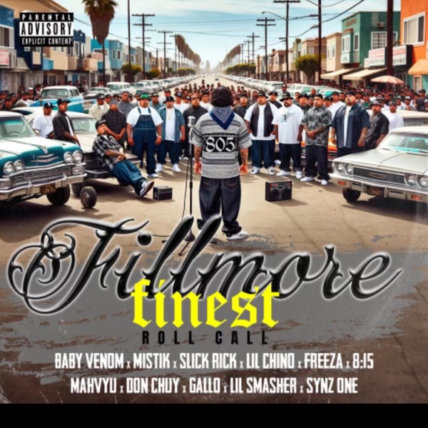 Fillmore's Finest Roll Call (feat. Baby Venom, MistikOne, Slick Rick, SSOL, Freeza the King, 8:15, M album cover