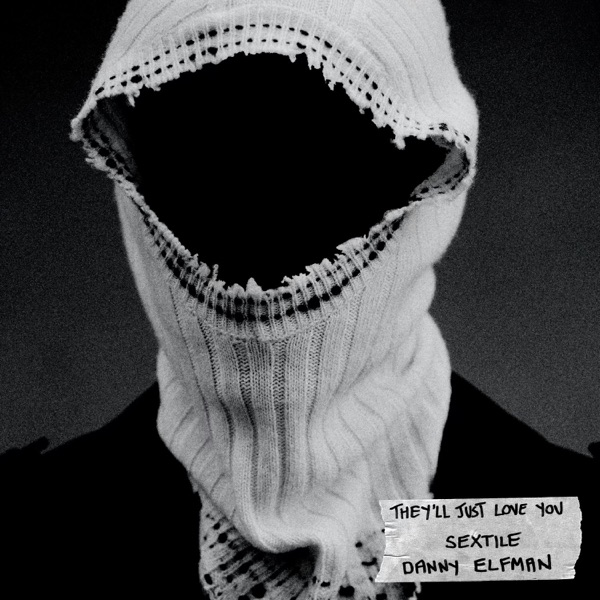 They'll Just Love You (feat. Danny Elfman & Sextile) - Single album cover