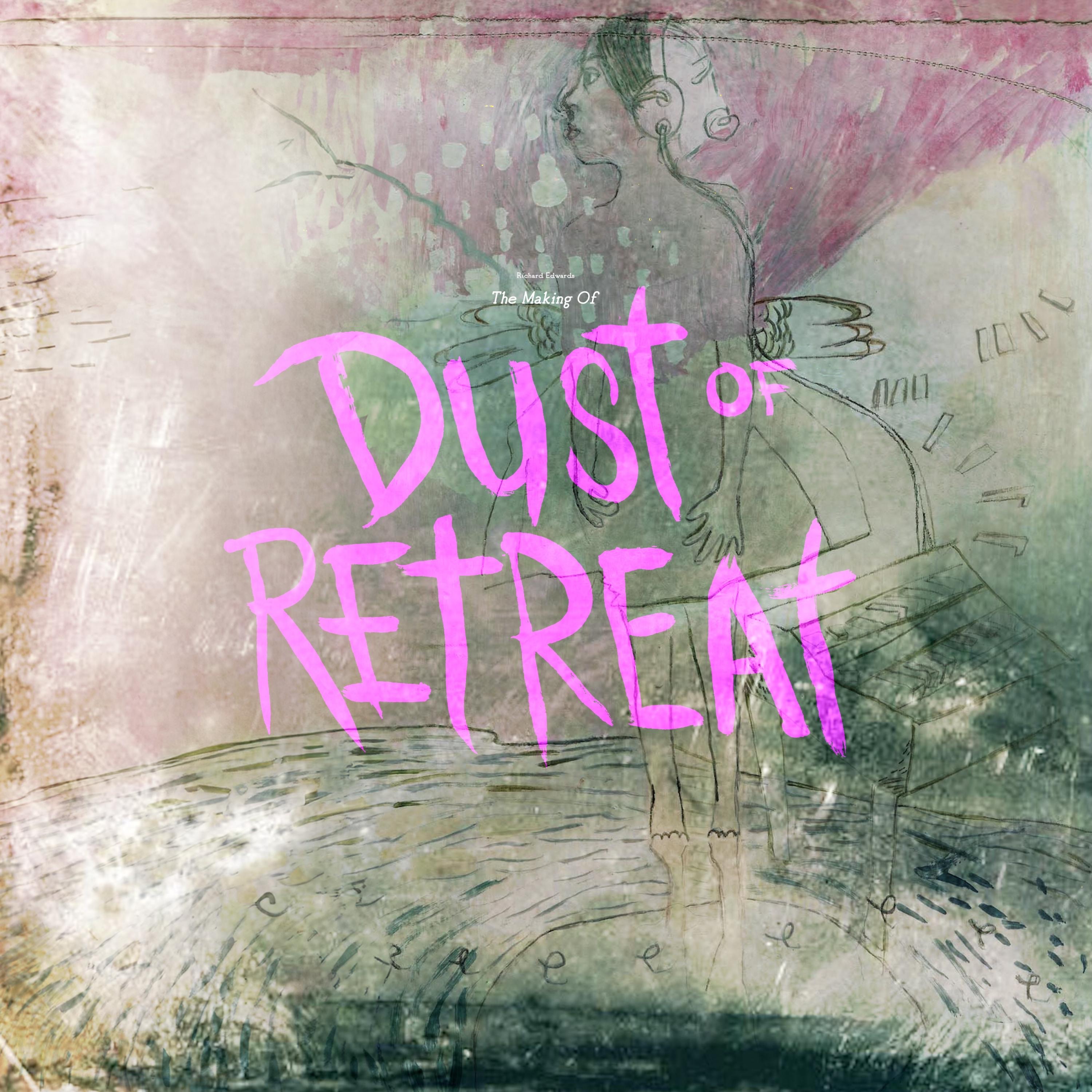 The Making Of The Dust Of Retreat album cover