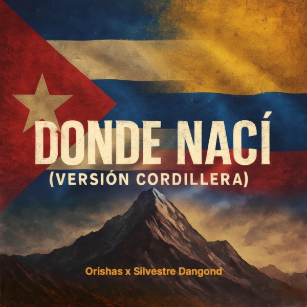 Donde Nací (Versión Cordillera) [feat. Silvestre Dangond] - Single album cover