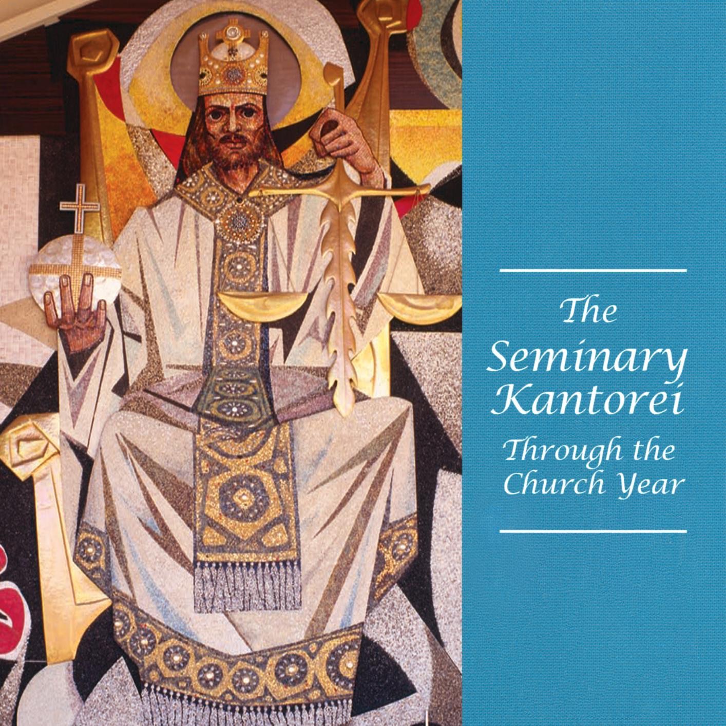 The Seminary Kantorei Through the Church Year album cover