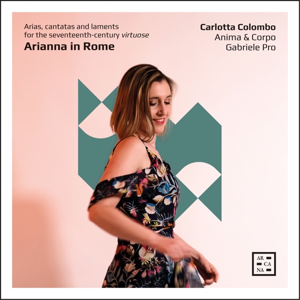 Arianna in Rome. Arias, Cantatas and Laments for the Seventeenth-Century Virtuose album cover