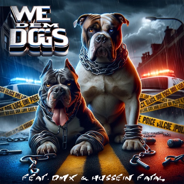 We Dem Dogs - Single (feat. DMX & Hussein Fatal) - Single album cover