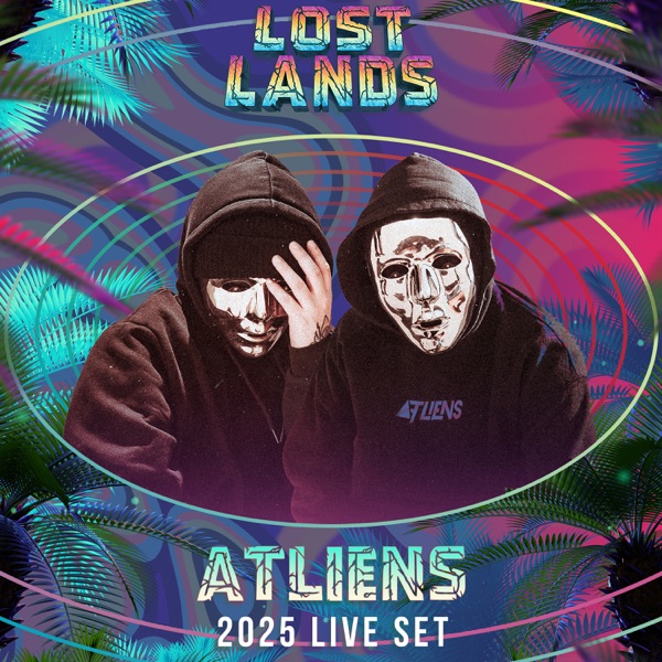 ATLiens Live at Lost Lands 2025 (DJ Mix) album cover