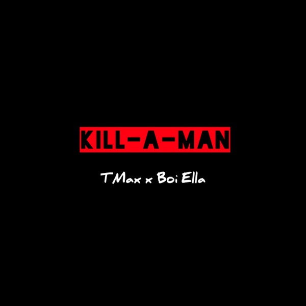 Kill-A-Man (feat. Boi Ella) - Single album cover