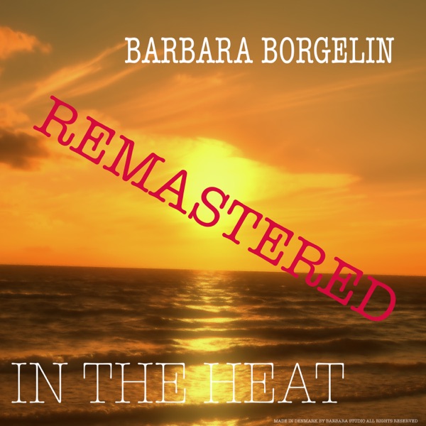 In The Heat Remastered (Remastered 2024) - Single album cover
