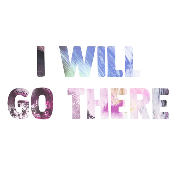 I Will Go There (feat. remme) - Single album cover