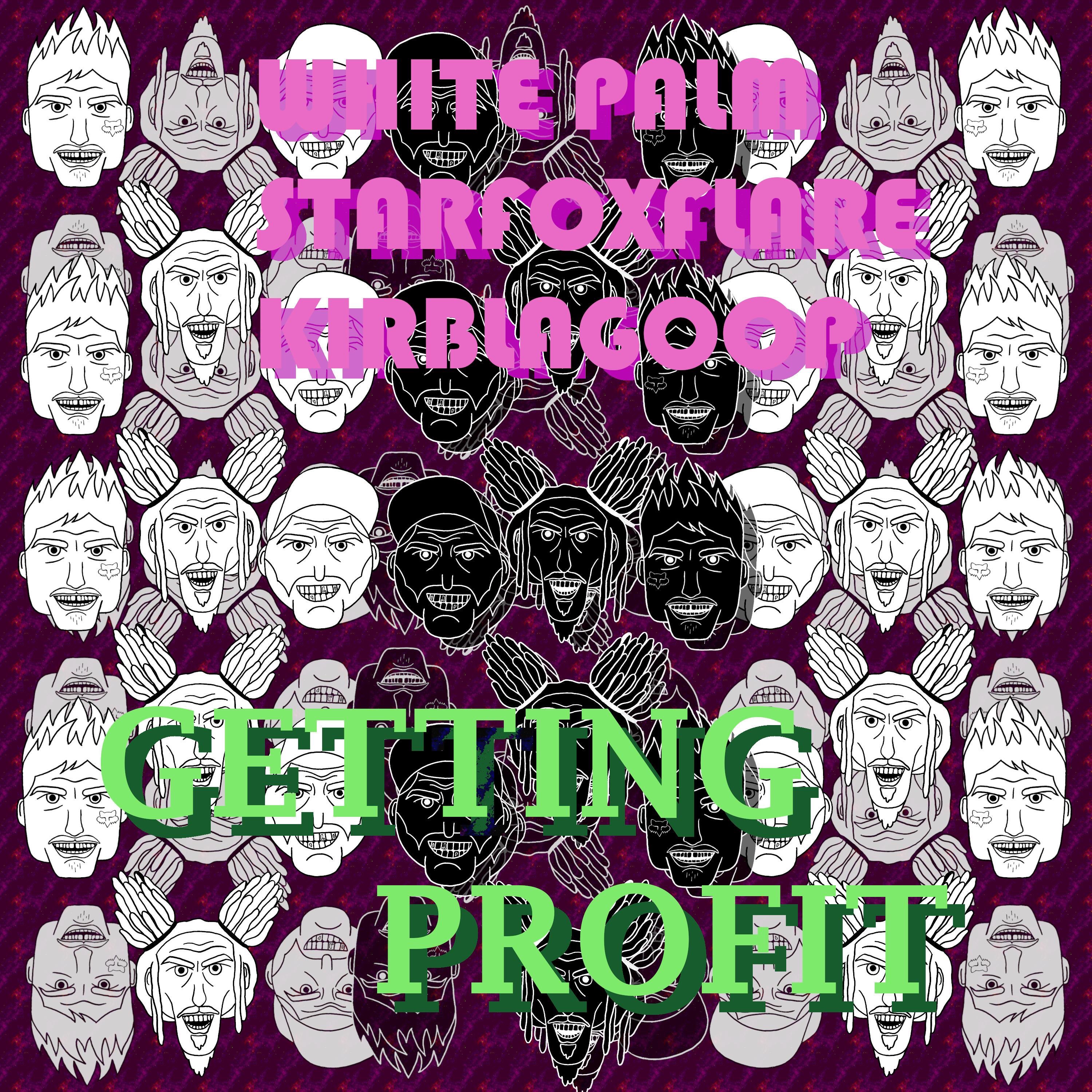Getting Profit (feat. KirbLaGoop & Starfoxlaflare) - EP album cover