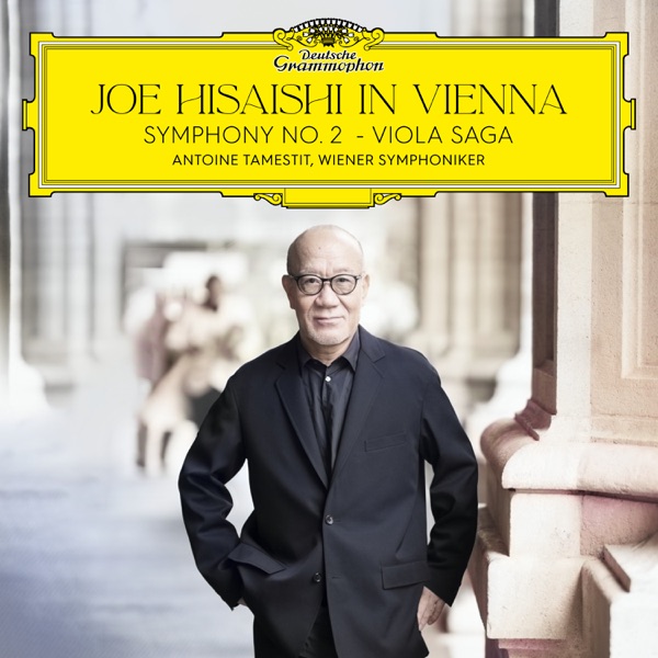 Joe Hisaishi in Vienna: Symphony No. 2 & Viola Saga album cover