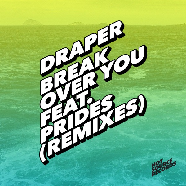 Break over You (feat. Prides) [Remixes] - EP album cover