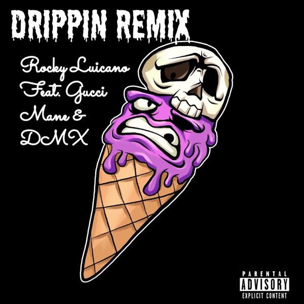 Drippin' (Remix) [feat. DMX & Gucci Mane] - Single album cover