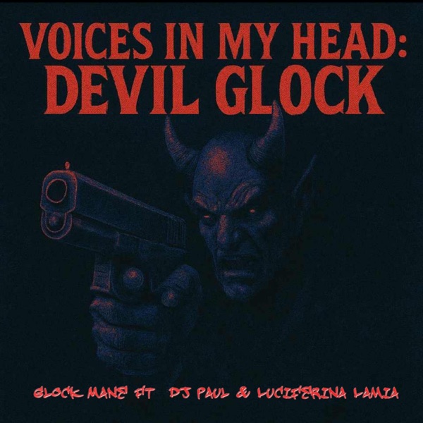 Voices In My Head: Devil Glock (feat. DJ Paul & Luciferina Lamia) - Single album cover
