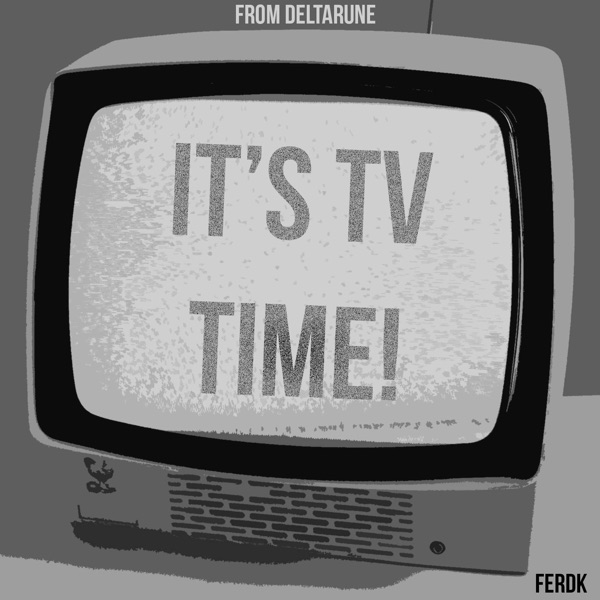 It's Tv Time (From "Deltarune") [Metal Version] - Single album cover