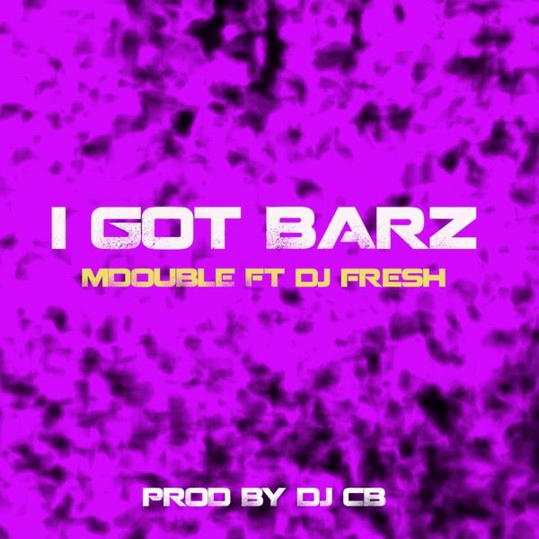 I Got Barz (feat. DJ Fresh) - Single album cover