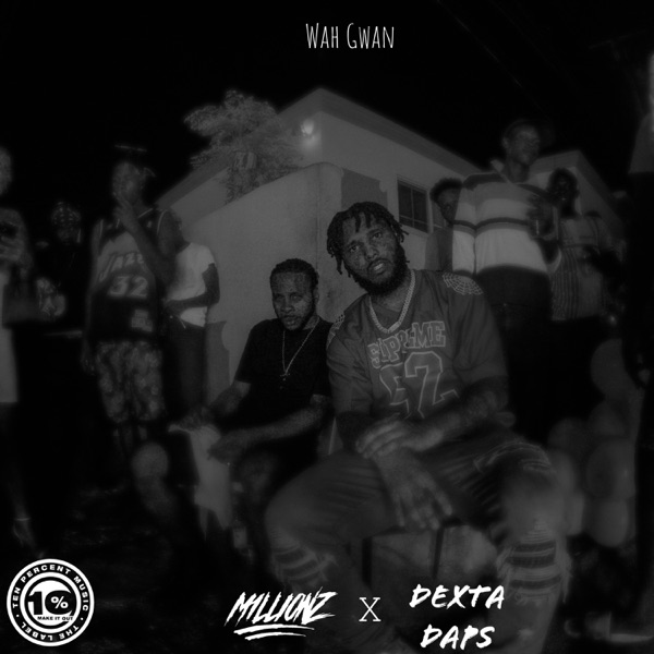WAH GWAN (feat. Dexta Daps) - Single album cover