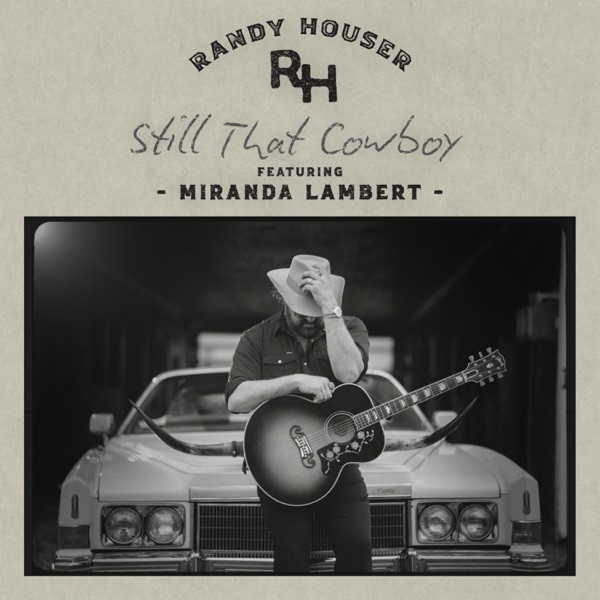Still That Cowboy (feat. Miranda Lambert) - Single album cover