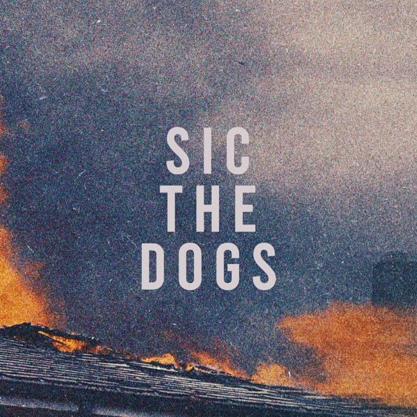 Sic the Dogs - Single album cover