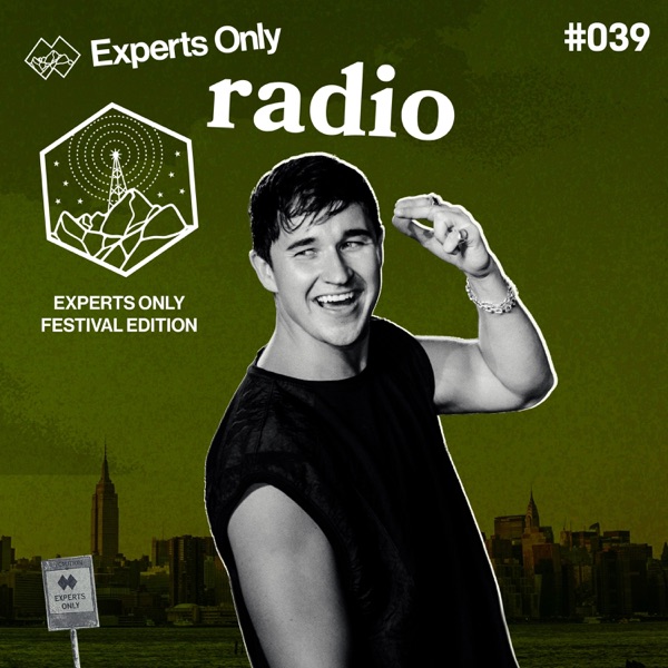 Experts Only Radio 039: Festival Edition (DJ Mix) album cover