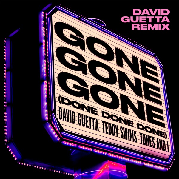 Gone Gone Gone (Done Done Done) [feat. Teddy Swims] [David Guetta Remix] album cover