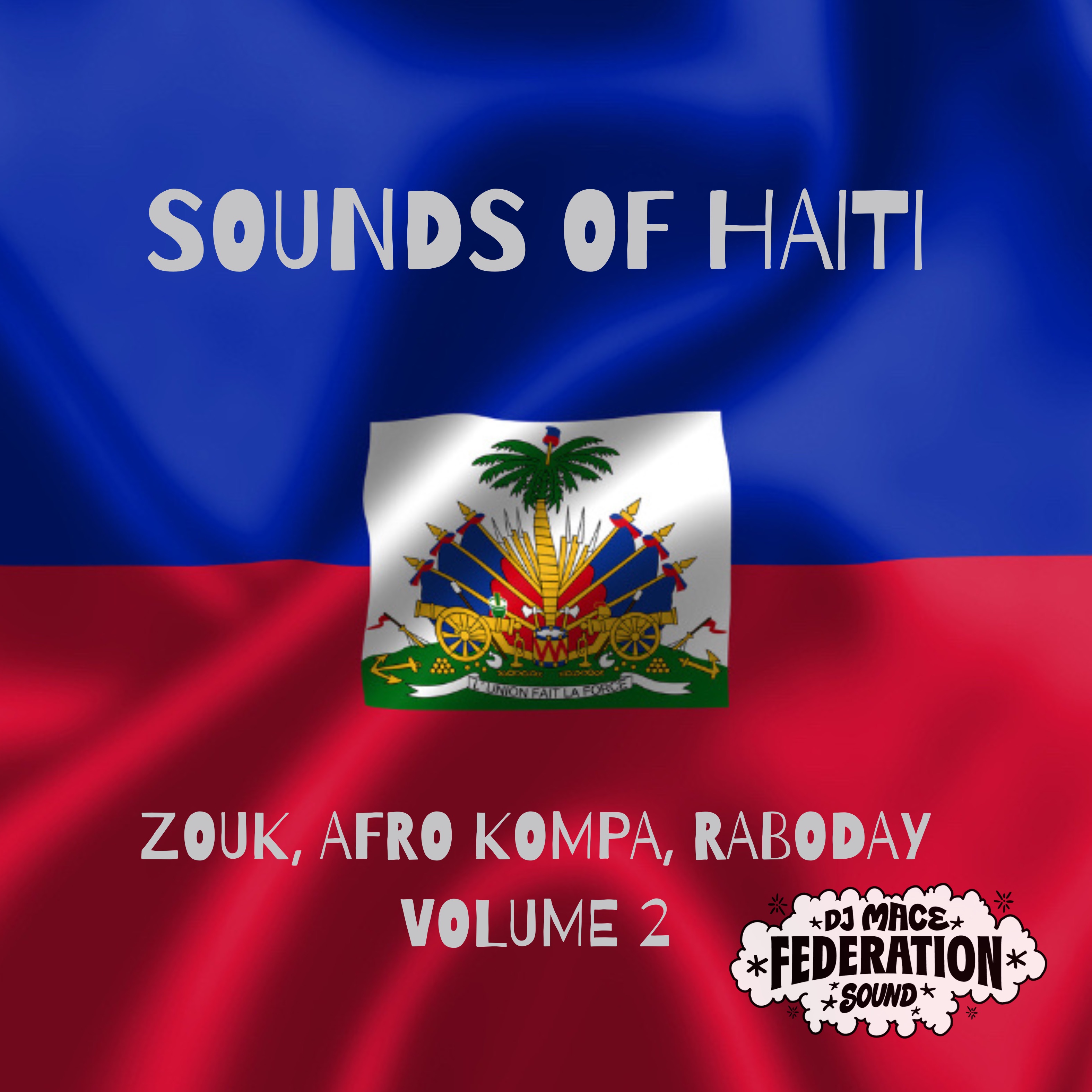 Sounds of Haiti: Zouka, Afro Kompa & Raboday, Vol. 2 (DJ Mix) album cover