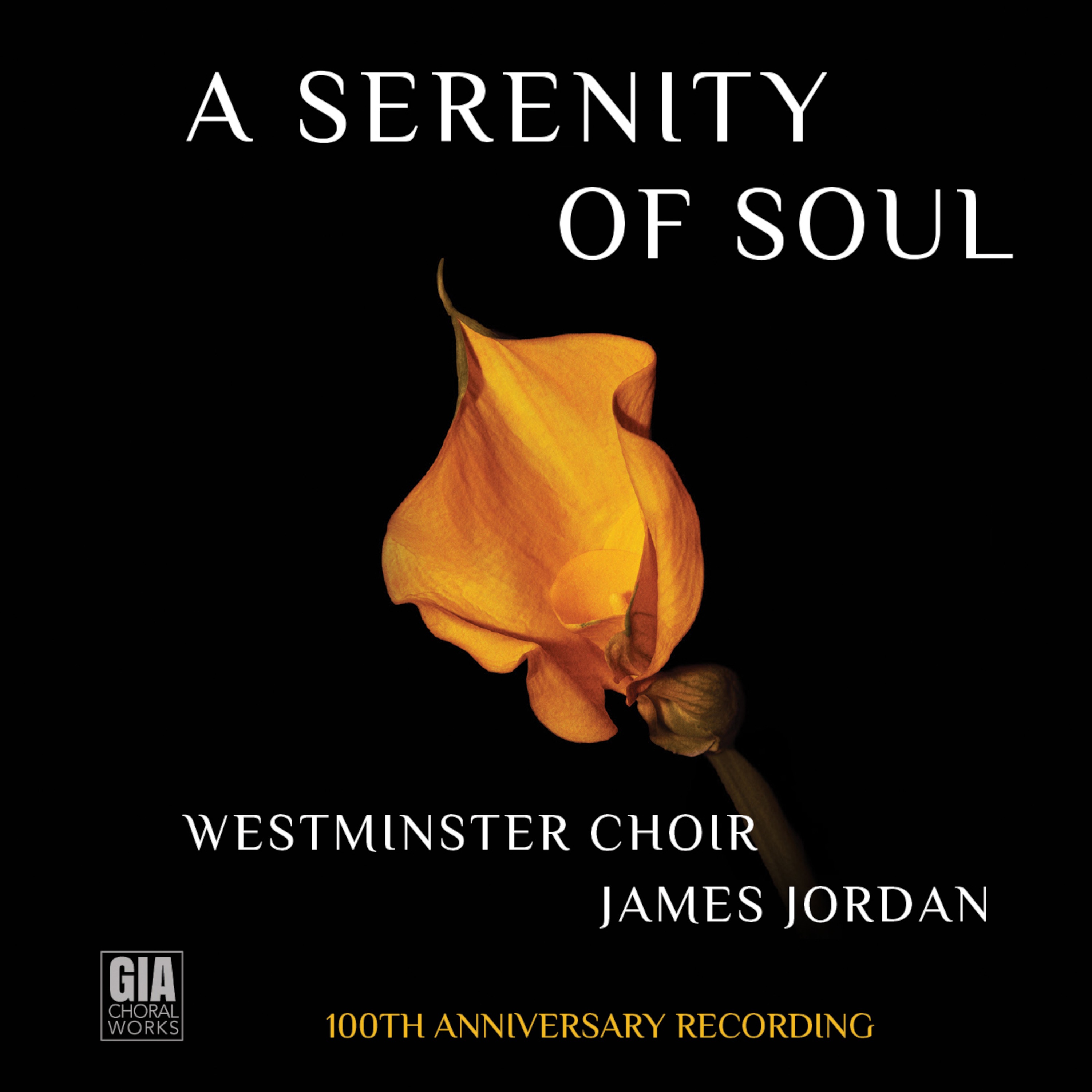 A Serenity of Soul (Westminster Choir 100th Anniversary Recording) album cover