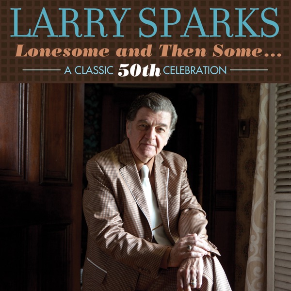 Lonesome And Then Some: A Classic 50th Celebration album cover