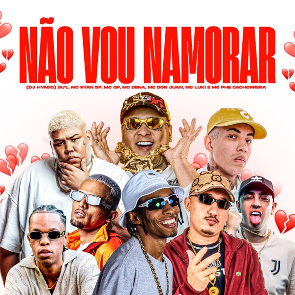 Não Vou Namorar (feat. DU'L, Mc GP, Mc Dena & Mc Don Juan) - Single album cover