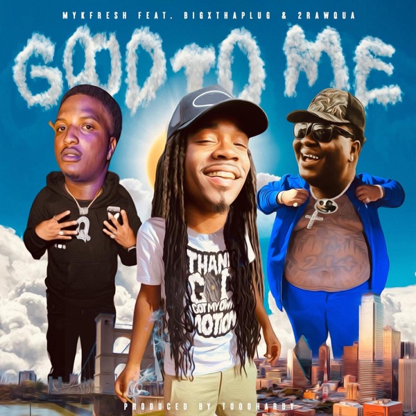 Good To Me (feat. 2RawQua & BigXthaPlug) - Single album cover