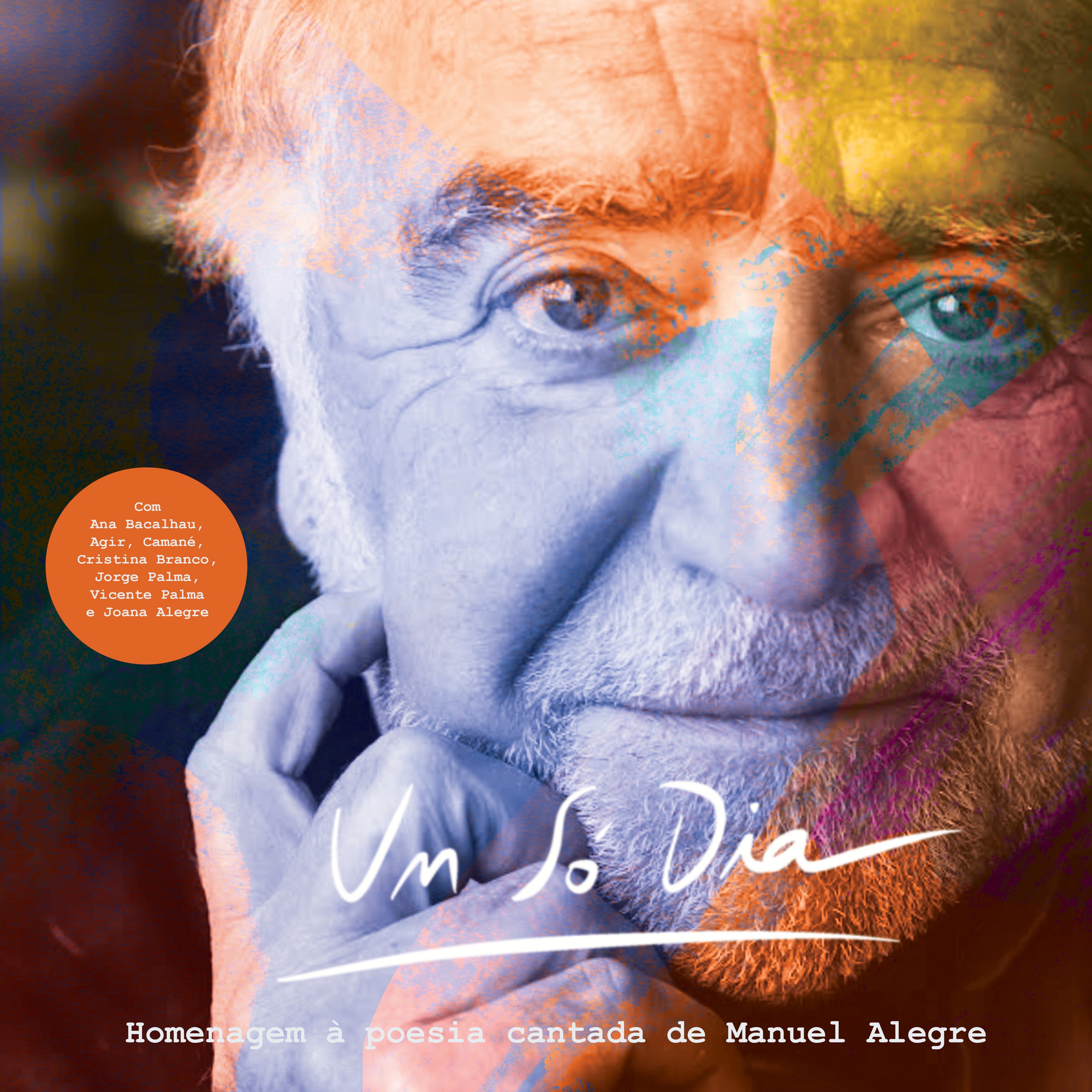 Um Só Dia (feat. Agir, Ana Bacalhau, Camané, Cristina Branco, Jorge Palma, Vicente Palma & Manuel Al album cover