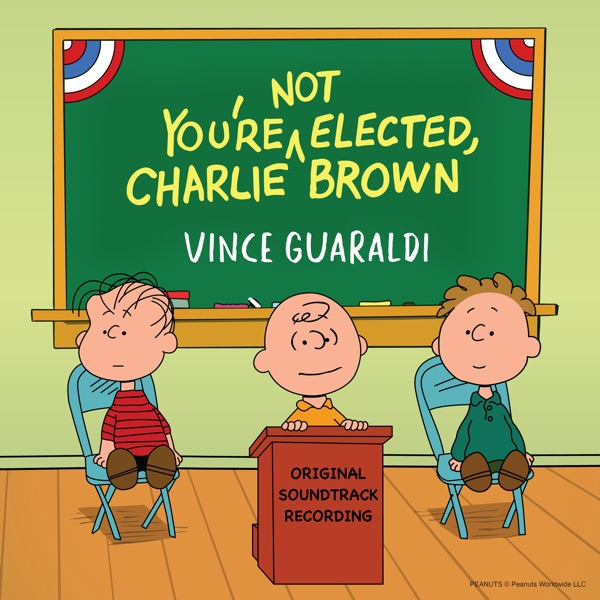 You're Not Elected, Charlie Brown (Original Soundtrack Recording) album cover