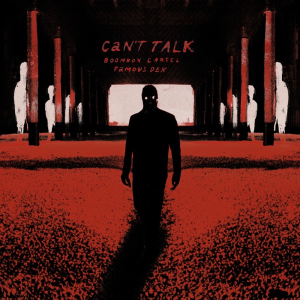 Can't Talk (feat. Famous Dex) - Single album cover