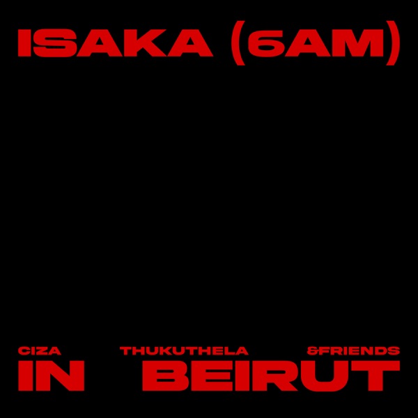 Isaka (6am) &friends Mix - In Beirut - Single album cover