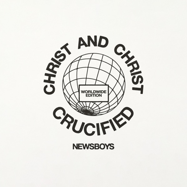 Christ And Christ Crucified (Worldwide Edition) - Single album cover