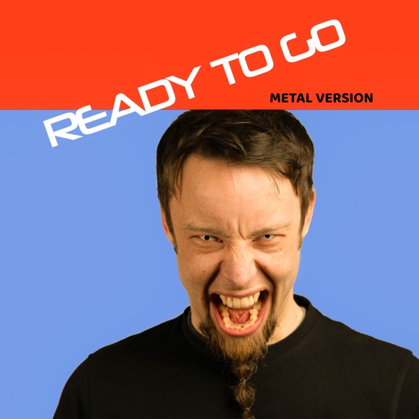 Ready to Go (Metal Version) - Single album cover