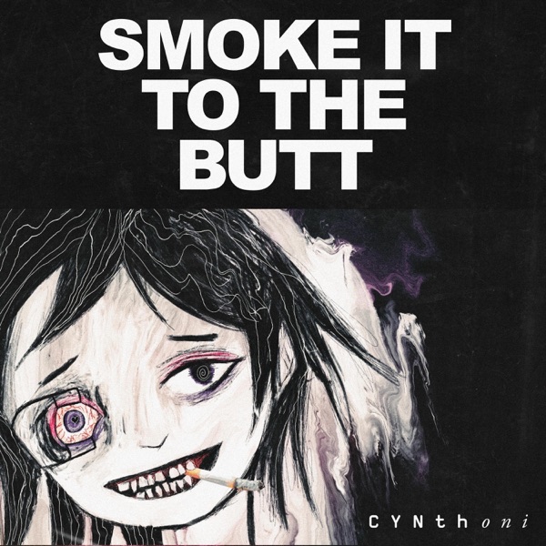 SMOKE IT TO THE BUTT - EP album cover