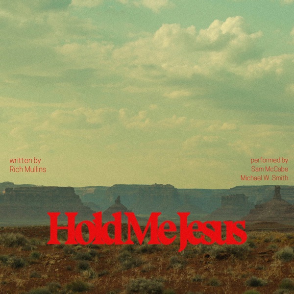Hold Me Jesus (feat. Michael W. Smith) - Single album cover