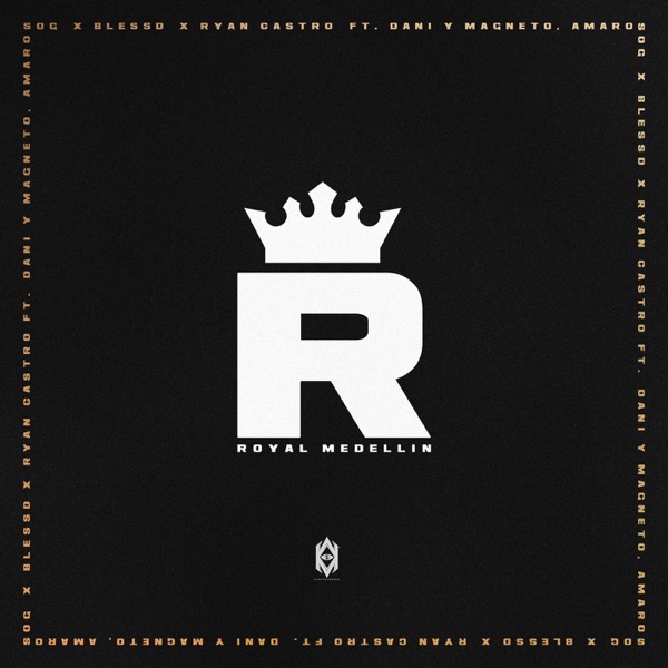 Royal Medellin (feat. aMaRo & Dani y Magneto) - Single album cover
