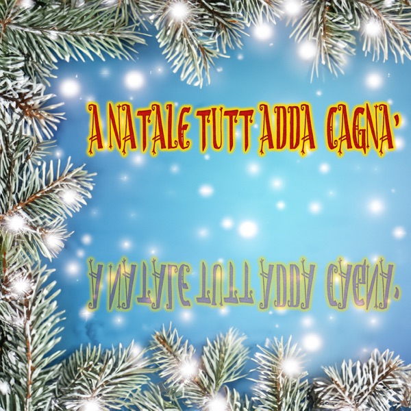 A Natale tutt adda cagna' - Single album cover