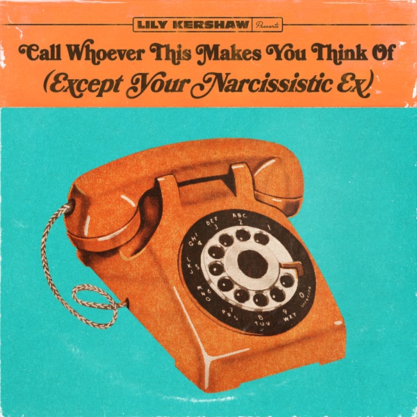 Call Whoever This Makes You Think Of (Except Your Narcissistic Ex) - Single album cover