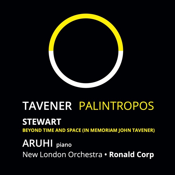 John Tavener: Palintropos / Michael Stewart: Beyond Time and Space album cover