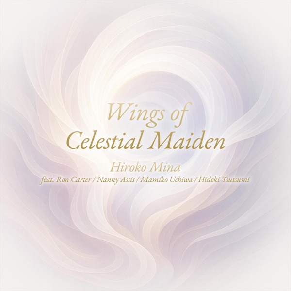 Wings of Celestial Maiden (feat. Ron Carter, Nanny Assis, Mamiko Uchiwa & Hideki Tsutsumi) - Single album cover