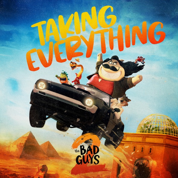 Taking Everything (from The Bad Guys 2) - Single album cover