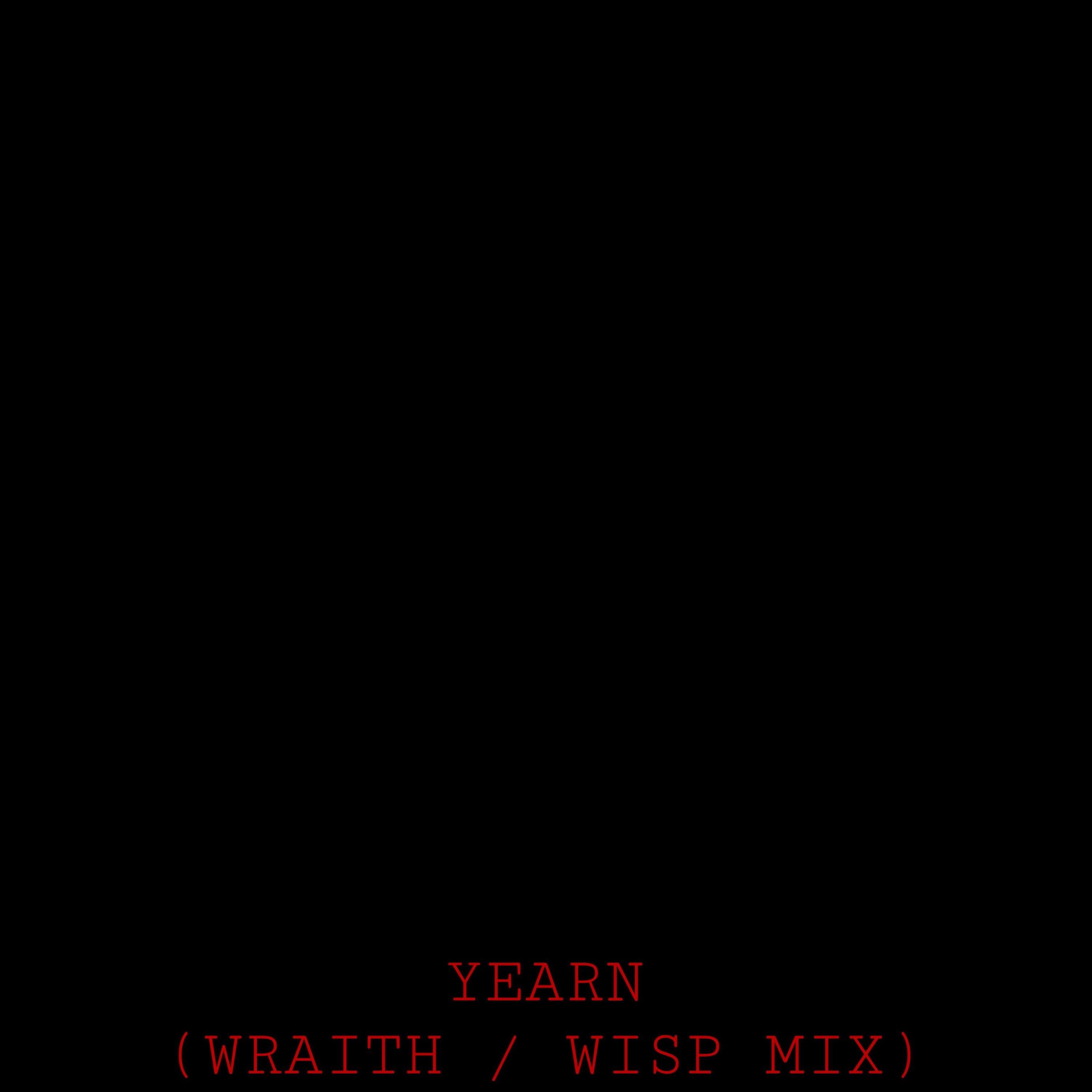 Yearn (Wraith / Wisp Mix) - Single album cover