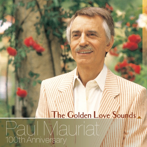 The Golden Love Sounds Paul Mauriat 100th Anniversary album cover
