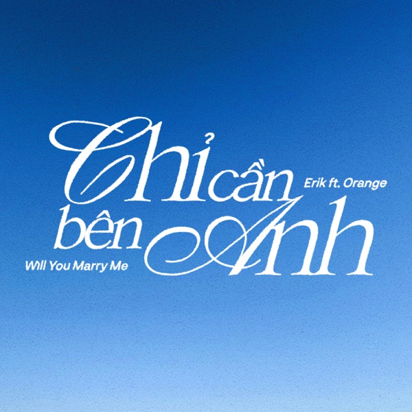 Chỉ cần bên anh (Will you marry me?) - Single album cover