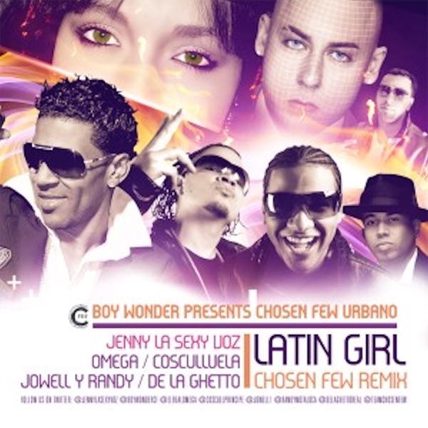 Latin Girl (Chosen Few Urbano Remix) [feat. Omega, Cosculluela, Jowell Y Randy, De La Ghetto & Boy W album cover