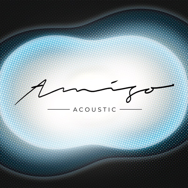 Amigo (Acoustic) - Single album cover