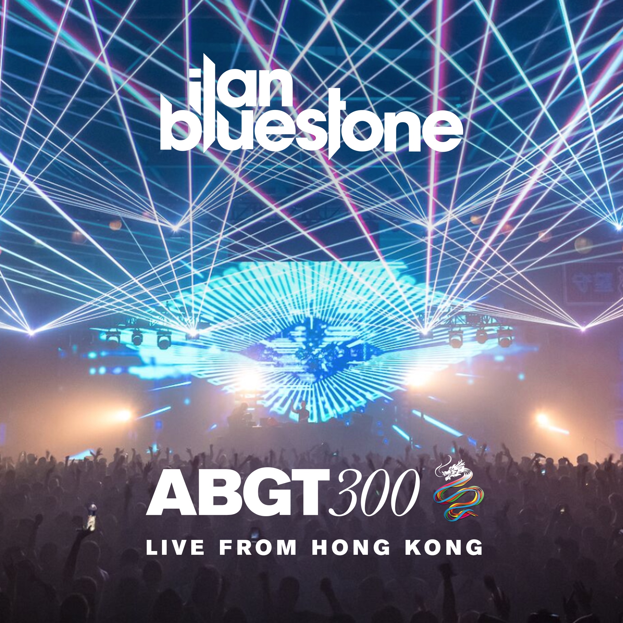 Group Therapy 300 Live from Hong Kong - Ilan Bluestone (DJ Mix) album cover