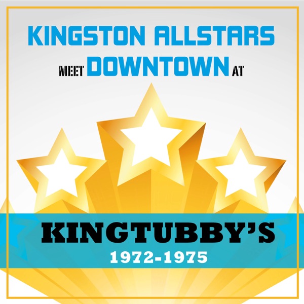 Kingston Allstars Meet Downtown at King Tubbys 1972-1975 album cover