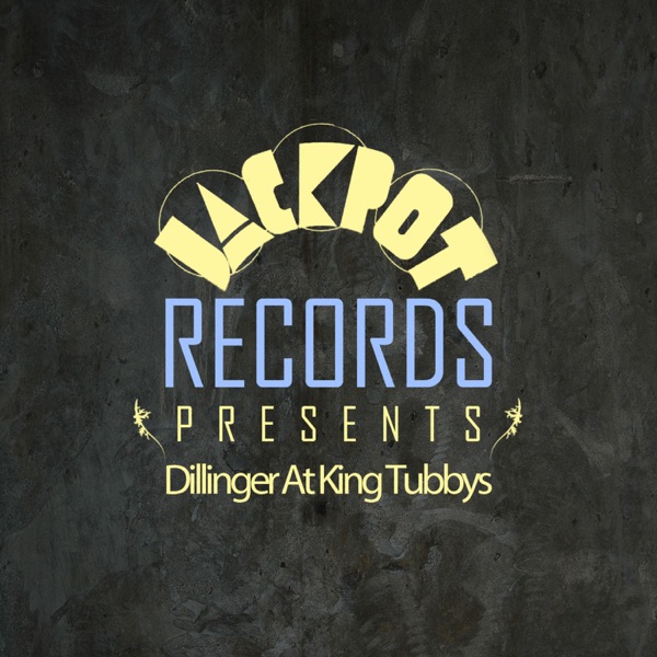 Jackpot Presents: Dillinger at King Tubby's album cover